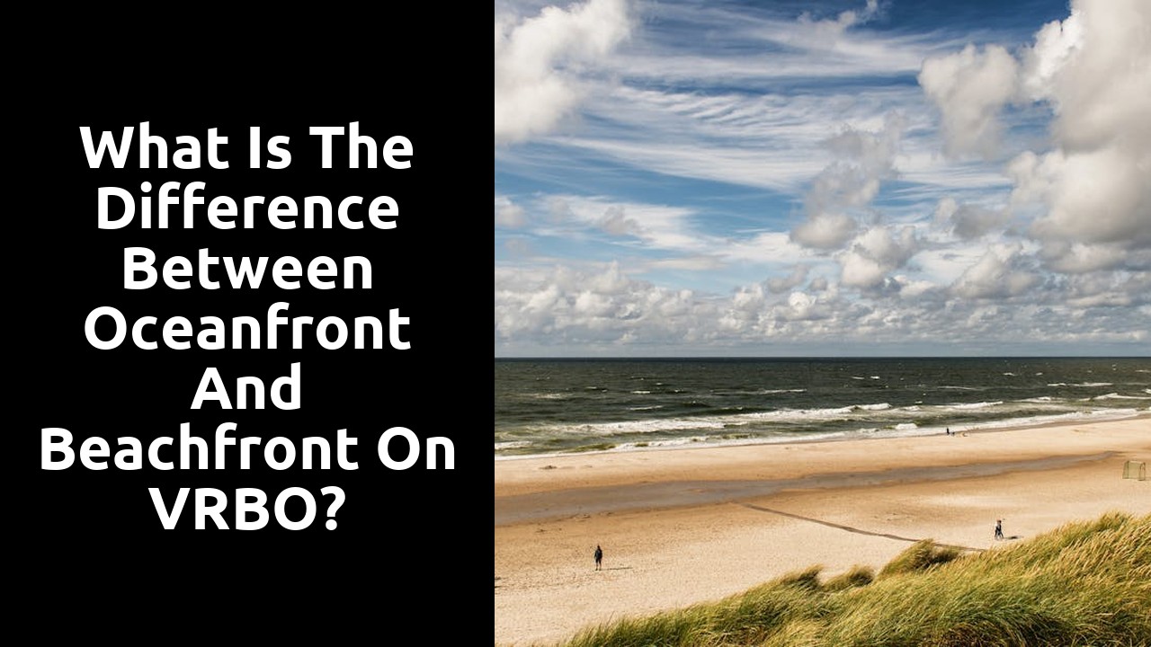 What is the difference between oceanfront and beachfront on VRBO?